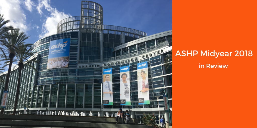 ASHP Midyear 2018 in Review