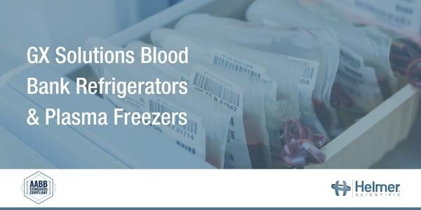 GX Solutions Blood Bank Refrigerators & Plasma Freezers