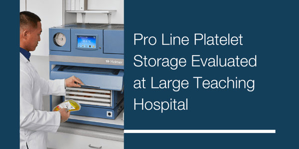 Pro Line Platelet Storage Evaluated at Large  Teaching Hospital-1