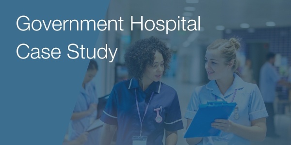 Nurses interacting with words "Government Hospital Case Study"