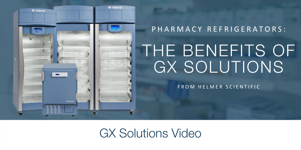 Pharmacy Refrigerators_ The Benefits of GX Solutions From Helmer Scientific