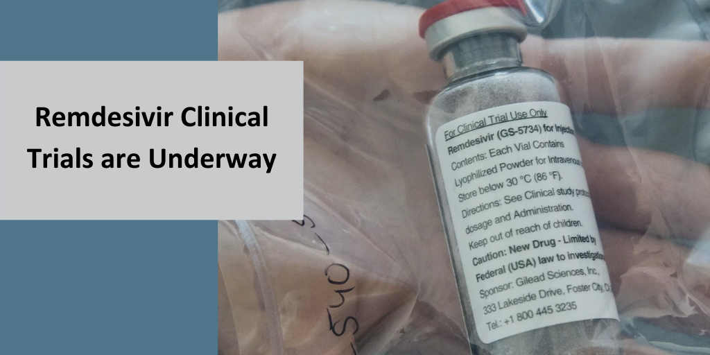 Remdesivir Clinical Trials are Underway