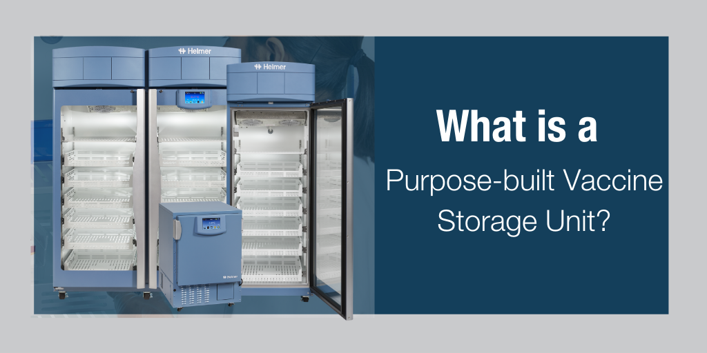 What is a Purpose-built Vaccine Storage Unit_