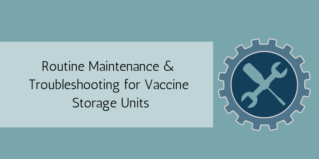 Routine-Maintenance-&-Troubleshooting-for-Vaccine-Storage-Units