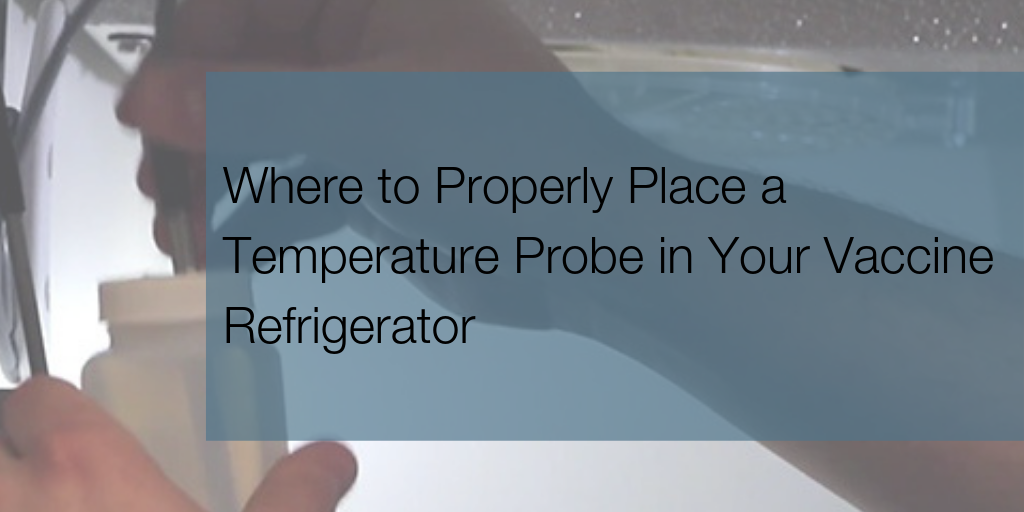 Where-to-Properly-Place-a-Temperature-Probe-in-Your-Vaccine-Refrigerator