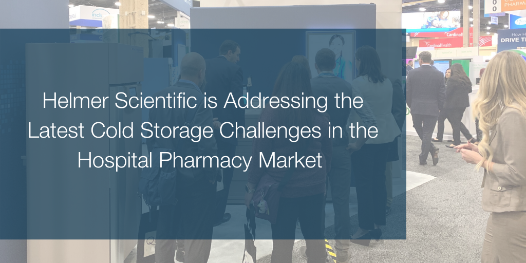 A view of a tradeshow with the text "Helmer Scientific is addressing the latest cold storage challenges in the hospital pharmacy market"